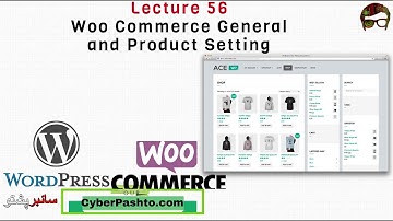 WordPress Lecture 56 | Woo Commerce general and Product setting | eCommerce website Cyber Pashto