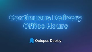 Continuous Delivery Office Hours Ep.1