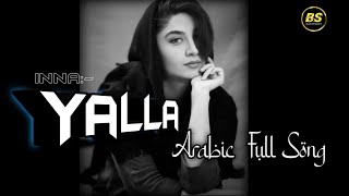 INNA-Yalla  Full  Arabic song | New Arabic Song |