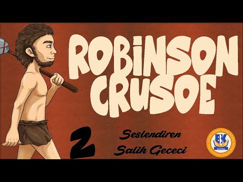 Robinson Crusoe - Daniel Defoe (Tam Metin Sesli Kitap 2.Parça) (SON) (Salih Gececi)