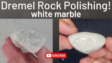Dremel Rock Polishing! White Marble