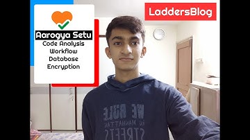 Aarogya Setu Code Analysis | Contact Tracing App | LaddersBlog