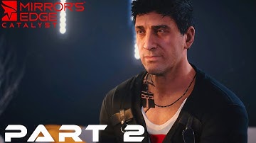 Mirrors Edge Catalyst Walkthrough Gameplay - Part 2 (PS4 XBOX ONE) NO COMMENTARY