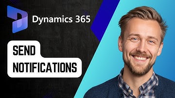 How to Send Notifications in Microsoft Dynamics 365 | Step-by-Step Tutorial 2025