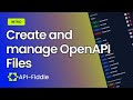 Create and Manage OpenAPI Files With API-Fiddle