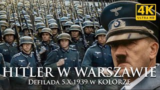 HITLER W WARSZAWIE | DEFILADA ZWYCIĘSTWA 5 PAŹDZIERNIKA 1939 W KOLORZE | 4K UHD 60fps.