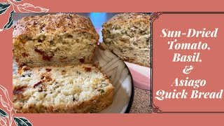 The Best Sun-Dried Tomato, Basil & Asiago Quick Bread | How To Make Homemade Bread