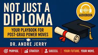 📚 Not Just A Diploma: Your Playbook for Post-Grad Power Moves | Full Audiobook