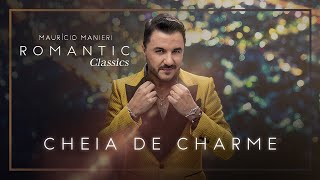 Cheia de Charme - Maurício Manieri  (DVD Romantic Classics).