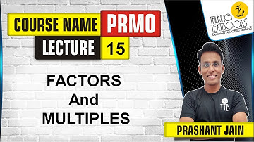 Factors and Multiples | PRMO Course | Prashant Jain | TTB