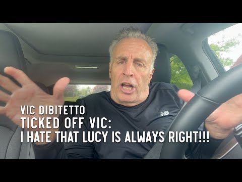 Ticked Off Vic: I HATE that Lucy is always right!!!