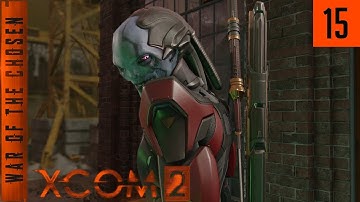 XCOM 2 War of the Chosen - A Better Advent - Episode 15 - Aggressive Assassin Annihilation