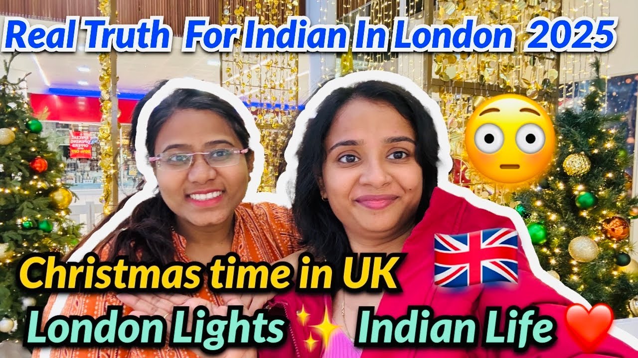 UK Mein Indians Ki Real Life 🇬🇧 | London Christmas 2025 🎄 | Real Life for Indians Abroad