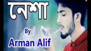 Video thumbnail of "Nesha By Arman Alif"