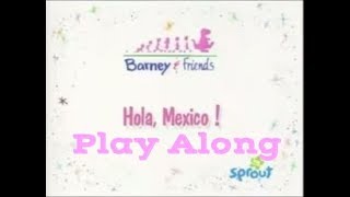 Barney & Friends Play Along - Episode 19 - Hola Mexico