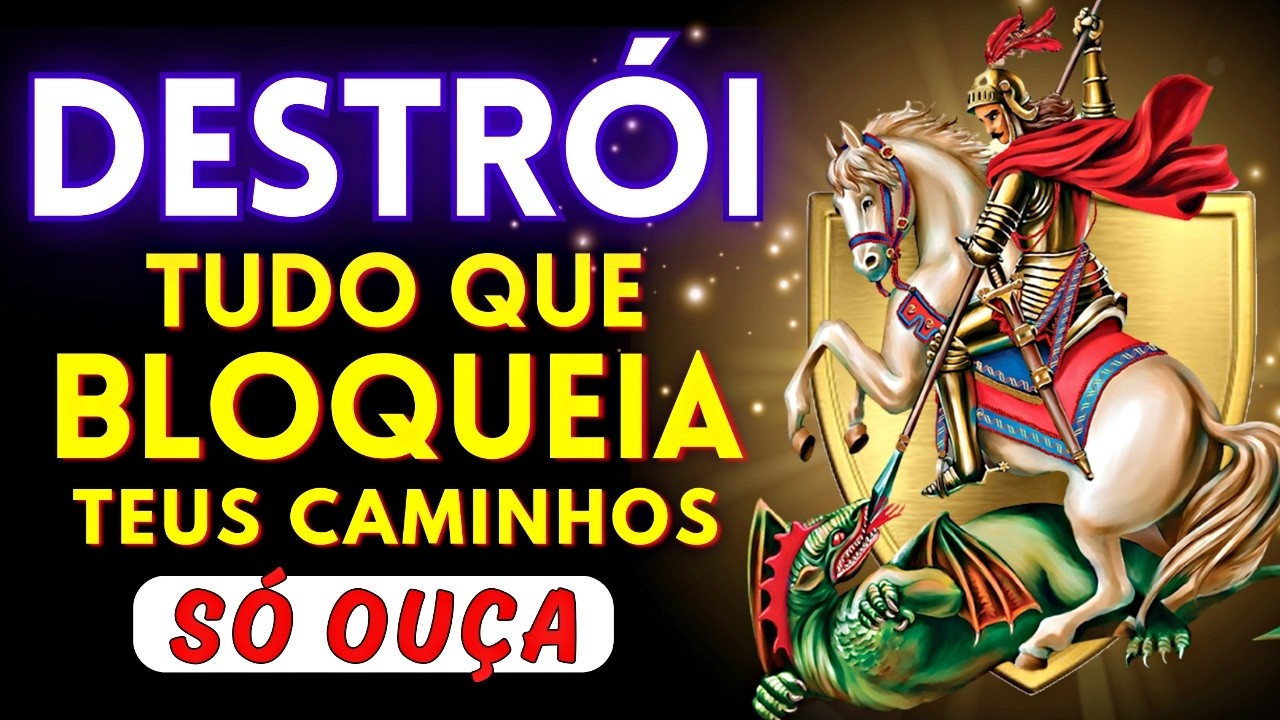 ⭐REZE ESTA ORAÇÃO DE SÃO JORGE HOJE E VEJA INIMIGOS, INVEJA E DÍVIDAS DESAPARECEREM