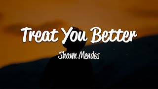 Shawn Mendes Treat You Better