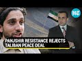 Panjshir resistance reject surrender offer; Taliban boasts 'Saleh, Massoud can't win against us'