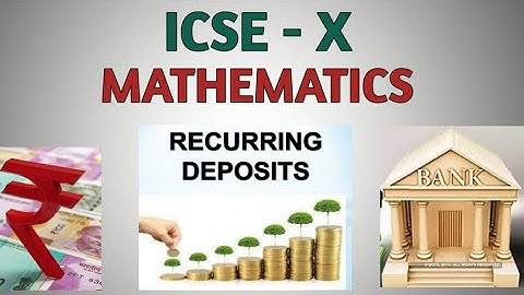 Recurring deposit account (Banking) explanation with example || ICSE Mathematics || Class 10 ||