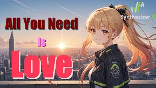 【OVA レイアース 主題歌】All You Need Is Love【Synthesizer V AI Mai カバー】