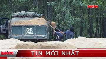 ⚡ Tin mới nhất | Nhức nhối nạn khai thác cát trái phép tại khu kinh tế Chân Mây - Lăng Cô