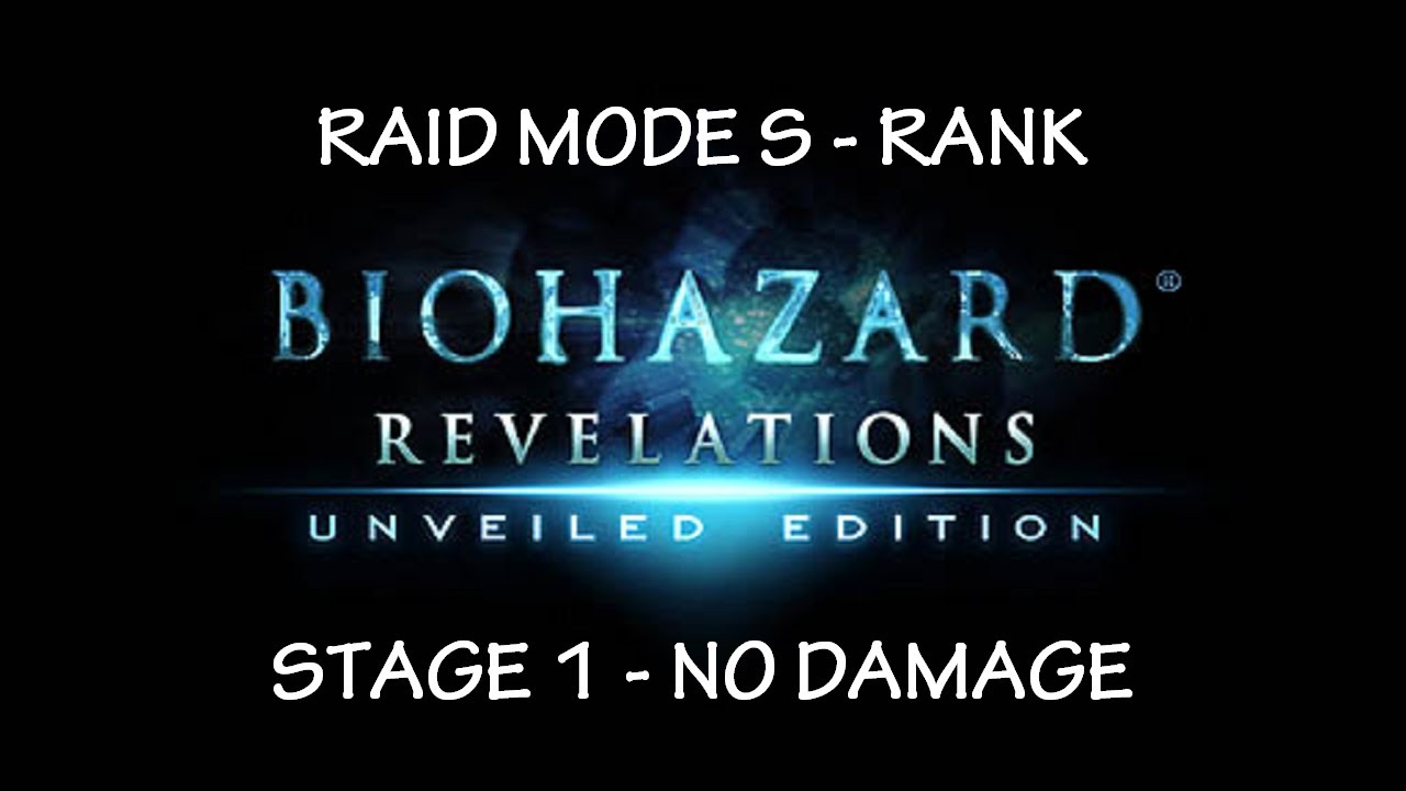 Biohazard Revelations UE - Raid Mode ・ S-Rank Stage 1 ・ Chasm Crew Quarters Area