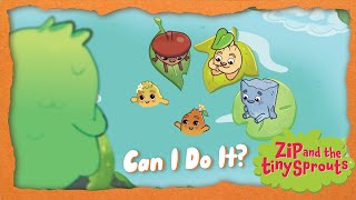 Can I Do it?💧 FULL EPISODE | Zip and the Tiny Sprouts | Tiny Souls Children's Music