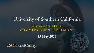 2026 USC Bovard College Commencement Ceremony