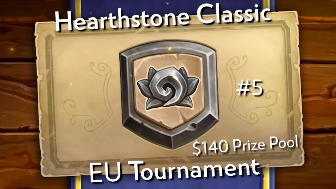 Hearthstone: Classic EU Tournament #5! $140 Prize Pool