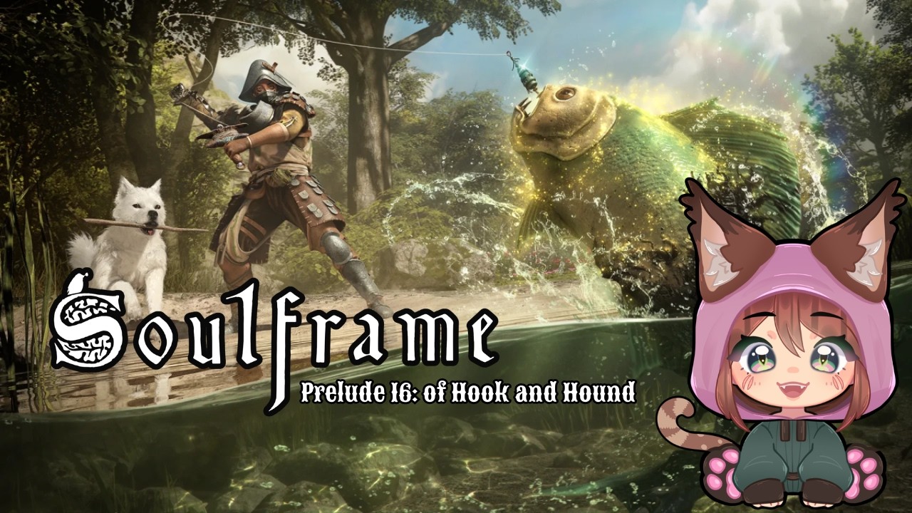 18+ | Solo Soulframe - Prelude 16: Of Hook and Hound.