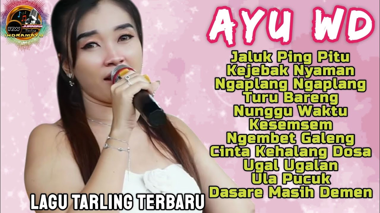 LAGU TARLING TERBARU PALING ENAK || AYU WD || Full Album