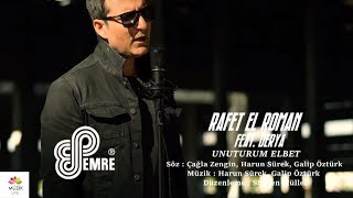 Rafet El Roman feat. Derya - Unuturum Elbet 2018 Resimi