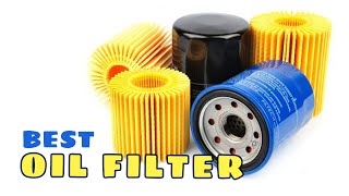 Top 5 Best Oil Filters Review in 2023