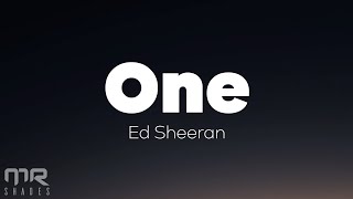 Video thumbnail of "Ed Sheeran - One (Lyrics)"