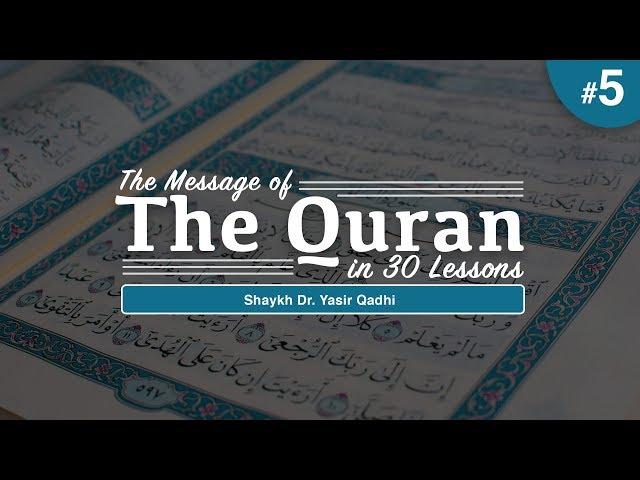 The Message of The Quran - Part 5: Surah al-Mā`idah | Shaykh Dr. Yasir Qadhi