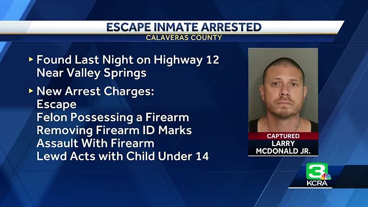 Man who escaped Calaveras County jail found, arrested on new charges