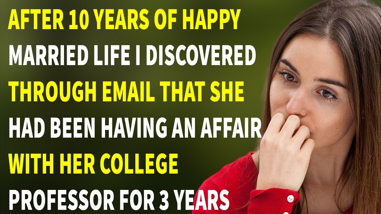 Surprisedly Found Out My Wife Cheated On Me With Her College Professor