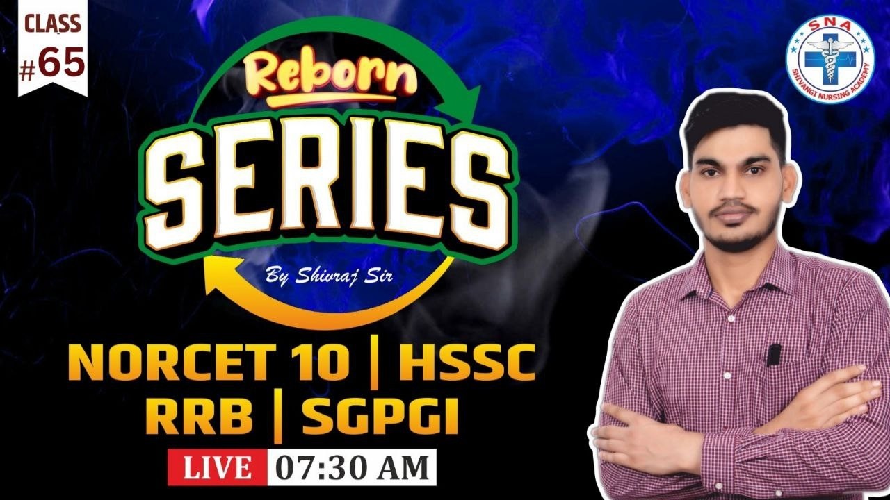 REBORN SERIES | NORCET - 10 | RRB | HSSC | SGPGI | CLASS - 65 | By : Mr. Shivraj Sir