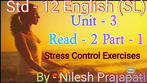 Stress control exercises std 12 Unit 3 Read 2 | English | | Part 1