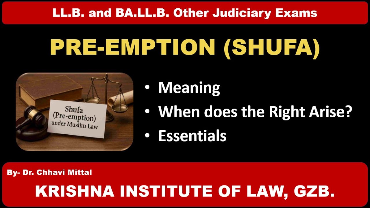 MUSLIM LAW- "PRE-EMPTION (SHUFA)"