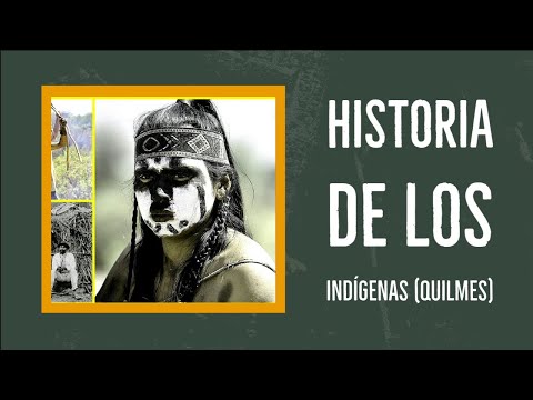 HISTORIA DE LOS INDÍGENAS (QUILMES)