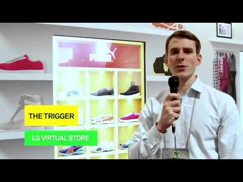 The Trigger: LG Virtual Store