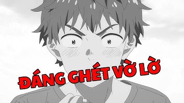 Những kiểu MAIN ANIME Mà Tôi GHÉT