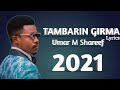 Umar M Shareef Tambarin Girma 2021 Lyrics Video 