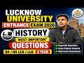 Lucknow University Entrance Exam 2026 | History Most Important Questions | BA / BA LLB / LLB 3 Year