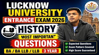 Lucknow University Entrance Exam 2026 | History Most Important Questions | BA / BA LLB / LLB 3 Year