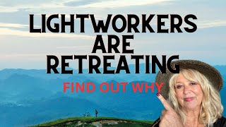 WHY Lightworkers Are RETREATING - Learn How the Meek Shall Inherit The Earth