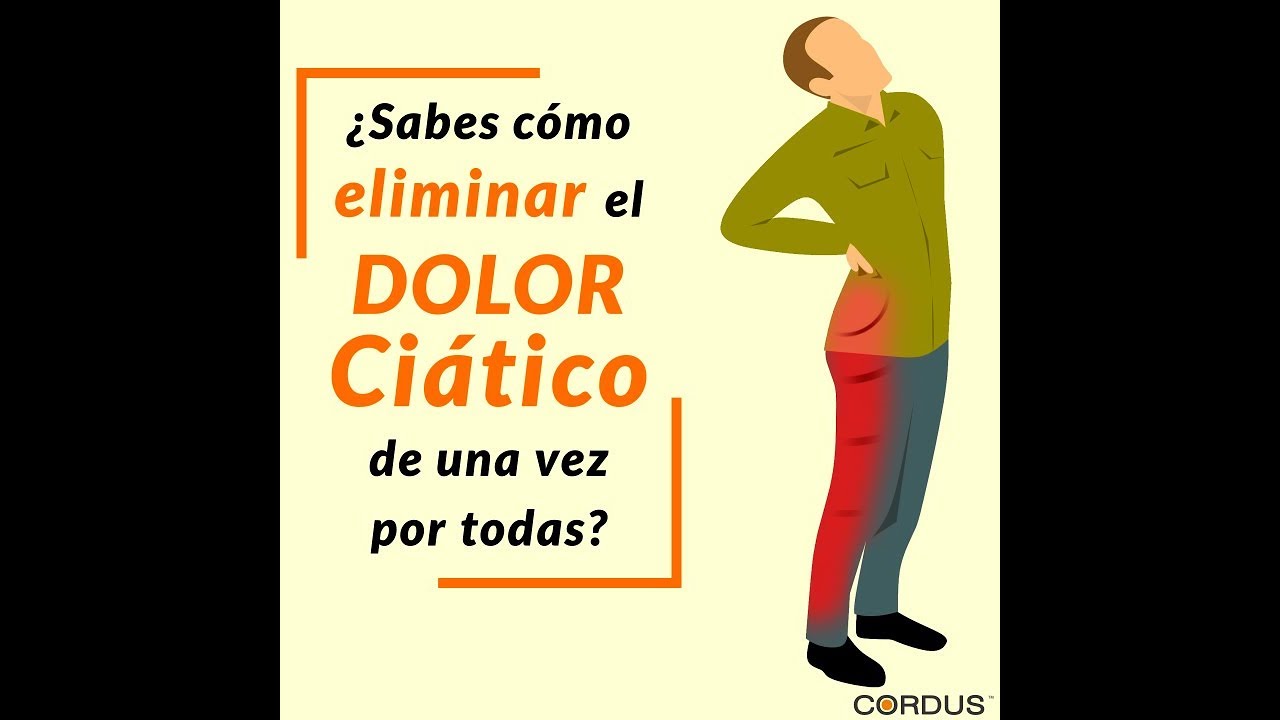 dolor de espalda y cuello Elimina el dolor ciático con Cordus.