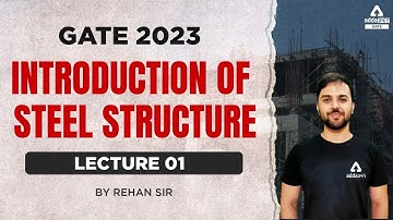 GATE Steel Structures | Lecture 01 | Introduction of Steel Structures | Gate 2023 | By Rehan Sir