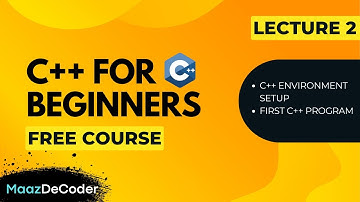 C++ Setup Complete | Compiler vs IDE Explained | MaazDeCoder